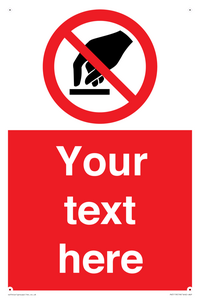 Custom Do Not Touch Sign